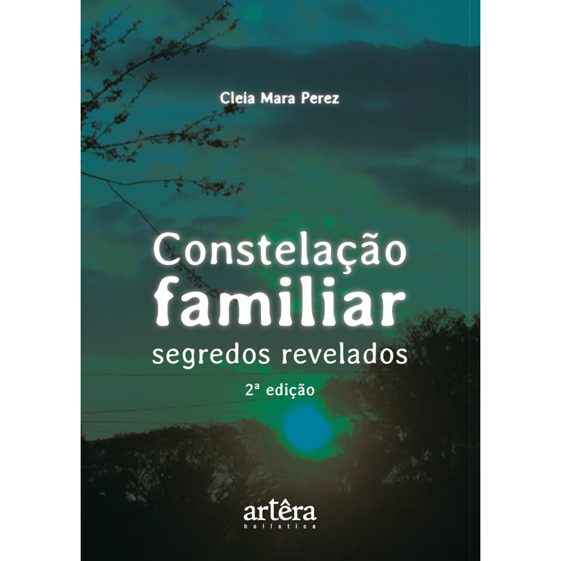 CONSTELAÇÃO FAMILIAR: SEGREDOS REVELADOS
