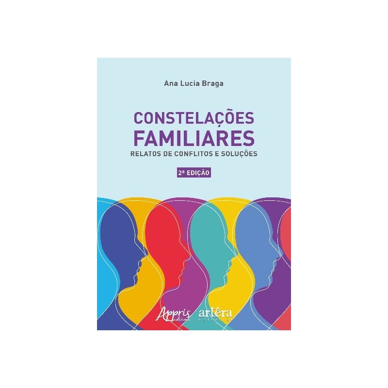 CONSTELAÇÕES FAMILIARES: RELATOS DE CONFLITOS E SOLUÇÕES