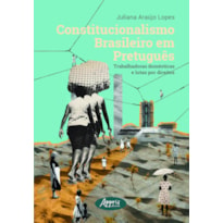 CONSTITUCIONALISMO BRASILEIRO EM PRETUGUÊS: TRABALHADORAS DOMÉSTICAS E LUTAS POR DIREITOS