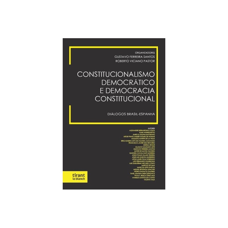 CONSTITUCIONALISMO DEMOCRÁTICO E DEMOCRACIA CONSTITUCIONAL: DIÁLOGOS BRASIL-ESPANHA