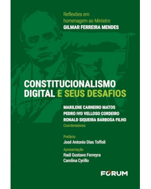 Constitucionalismo digital e seus desafios: reflexões em homenagem ao Ministro Gilmar Ferreira Mendes