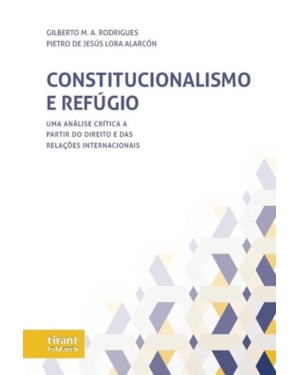 CONSTITUCIONALISMO E REFÚGIO: UMA ANÁLISE CRÍTICA A PARTIR DO DIREITO E DAS RELAÇÕES INTERNACIONAIS