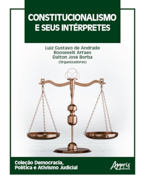 CONSTITUCIONALISMO E SEUS INTÉRPRETES