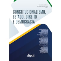 CONSTITUCIONALISMO, ESTADO, DIREITO E DEMOCRACIA