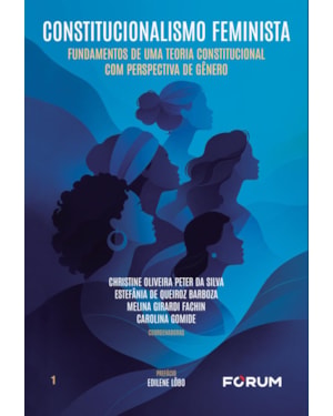 Constitucionalismo feminista: fundamentos de uma teoria constitucional com perspectiva de gênero