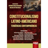 CONSTITUCIONALISMO LATINO-AMERICANO - TENDÊNCIAS CONTEMPORÂNEAS