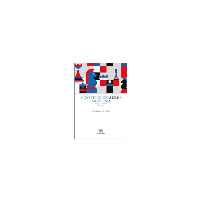 Constitucionalismo moderno: origens e futuro (1820 a 2023)