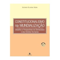 CONSTITUCIONALISMO NA MUNDIALIZACAO -DESAFIOS E PERSPECTIVAS DA DEMOCRACIA - 1