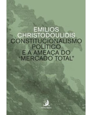 CONSTITUCIONALISMO POLÍTICO E A AMEAÇA DO 