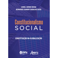 CONSTITUCIONALISMO SOCIAL: CONSTITUIÇÃO NA GLOBALIZAÇÃO