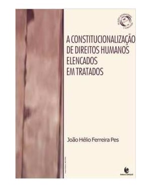 CONSTITUCIONALIZACAO DE DIREITOS HUMANOS ELENCADOS EM TRATADOS, A - 1