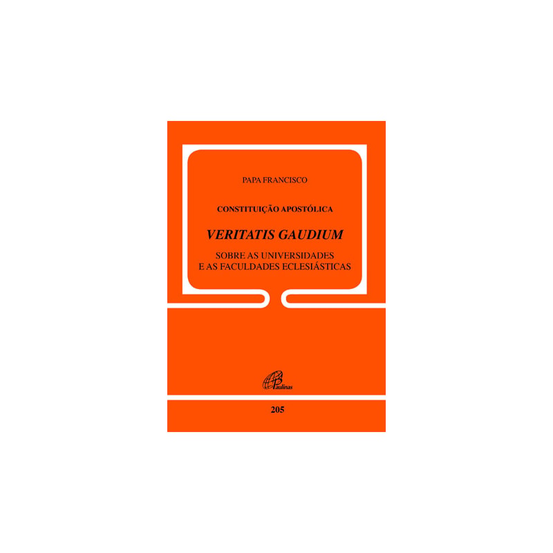Constituição apostólica veritatis gaudium - doc. 205: sobre as universidades e as faculdades eclesiáticas