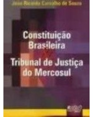 CONSTITUIÇÃO BRASILEIRA & TRIBUNAL DE JUSTIÇA DO MERCOSUL