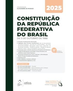 CONSTITUIÇÃO DA REPÚBLICA FEDERATIVA DO BRASIL - 56ª EDIÇÃO 2025