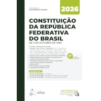 CONSTITUIÇÃO DA REPÚBLICA FEDERATIVA DO BRASIL - 57ª EDIÇÃO 2026