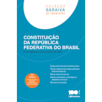 CONSTITUICAO DA REPUBLICA FEDERATIVA DO BRASIL - COL. SARAIVA DE LEGISLACAO - 52
