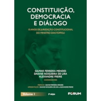 CONSTITUIÇÃO, DEMOCRACIA E DIÁLOGO: 15 ANOS DE JURISDIÇÃO CONSTITUCIONAL DO MINISTRO DIAS TOFFOLI