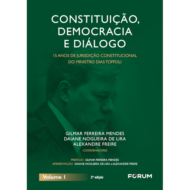 CONSTITUIÇÃO, DEMOCRACIA E DIÁLOGO: 15 ANOS DE JURISDIÇÃO CONSTITUCIONAL DO MINISTRO DIAS TOFFOLI