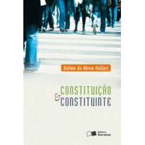 CONSTITUIÇÃO E CONSTITUINTE - 4ª EDIÇÃO 2010