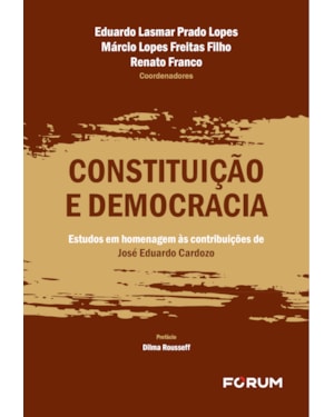 Constituição e democracia: estudos em homenagem às contribuições de José Eduardo Cardozo