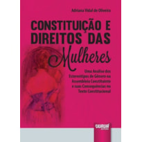 CONSTITUIÇÃO E DIREITOS DAS MULHERES - UMA ANÁLISE DOS ESTEREÓTIPOS DE GÊNERO NA ASSEMBLEIA CONSTITUINTE E SUAS CONSEQUÊNCIAS NO TEXTO CONSTITUCIONAL