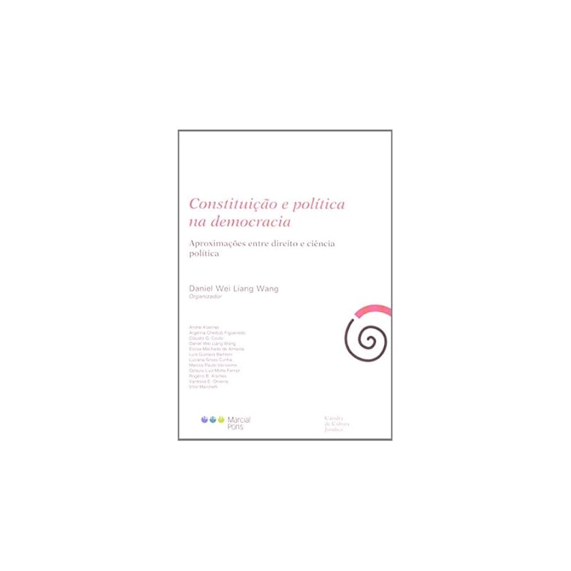 CONSTITUIÇÃO E POLÍTICA NA DEMOCRACIA
