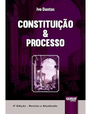 CONSTITUIÇÃO & PROCESSO