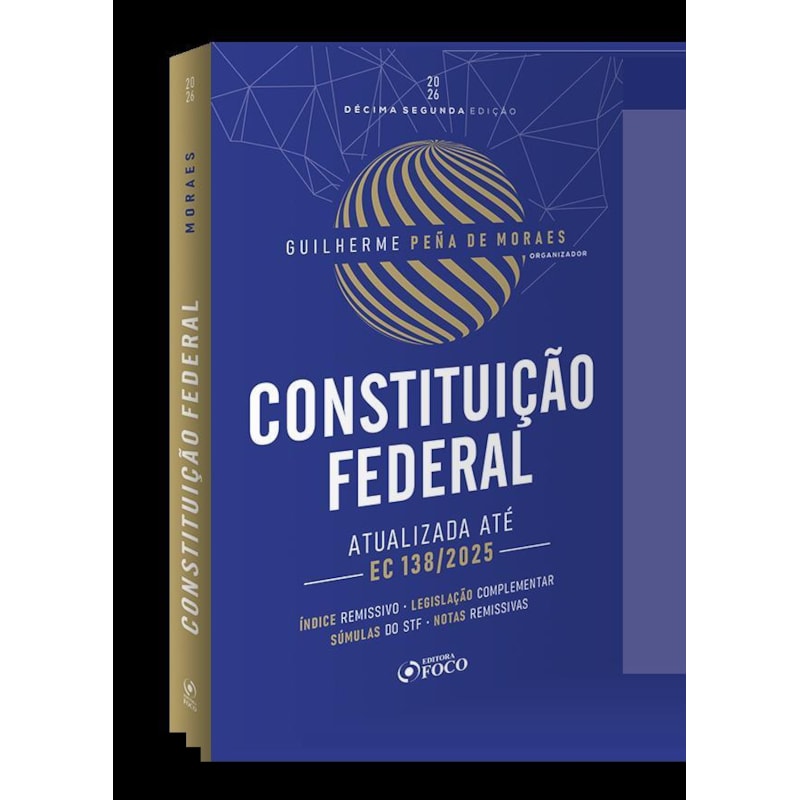 CONSTITUIÇÃO FEDERAL 12ª ED- ATUALIZADA ATÉ A EC 138/2025