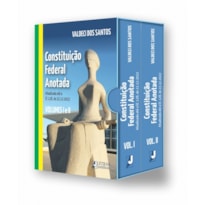 CONSTITUIÇÃO FEDERAL ANOTADA - 2 VOLUMES