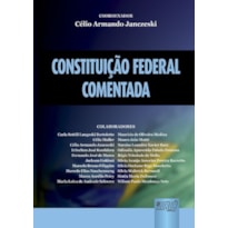 CONSTITUIÇÃO FEDERAL COMENTADA CONSTITUIÇÃO FEDERAL COMENTADA