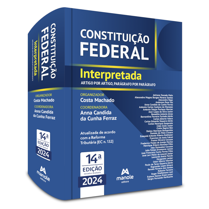 CONSTITUIÇÃO FEDERAL INTERPRETADA: ARTIGO POR ARTIGO, PARÁGRAFO POR PARÁGRAFO
