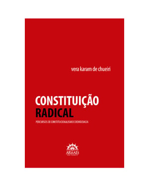 Constituição radical: Percursos de constitucionalismo e democracia