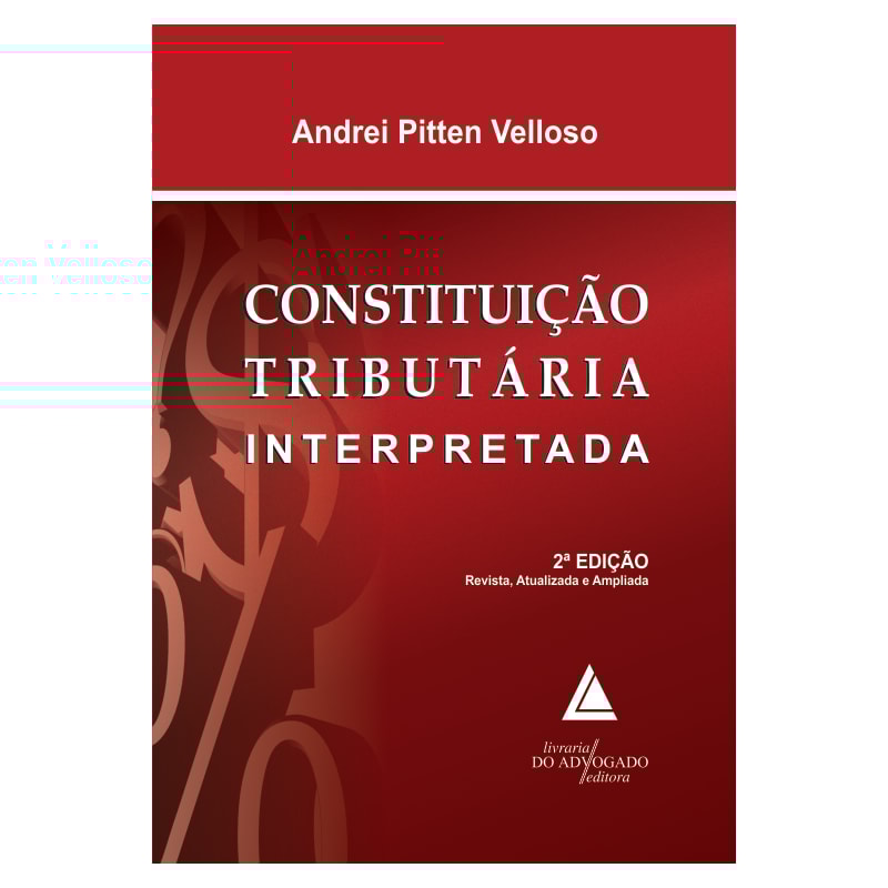 CONSTITUIÇÃO TRIBUTÁRIA INTERPRETADA