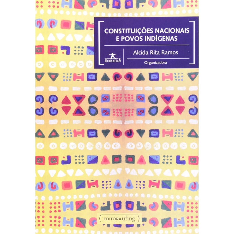 CONSTITUICOES NACIONAIS E POVOS INDIGENAS - COL. HUMANITAS - 1