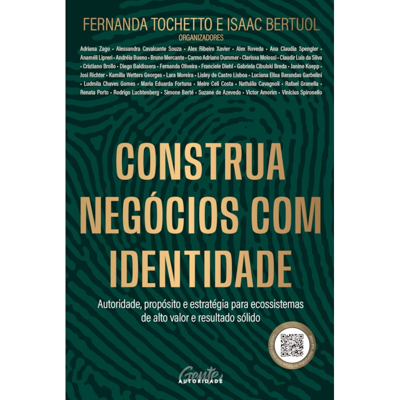 CONSTRUA NEGÓCIOS COM IDENTIDADE: AUTORIDADE, PROPÓSITO E ESTRATÉGIA PARA ECOSSISTEMAS DE ALTO VALOR E RESULTADO SÓLIDO