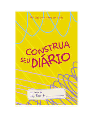 Construa seu diário - Amarelo: Este livro é para ser vivido.