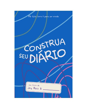 Construa seu diário - Azul: Este livro é para ser vivido.