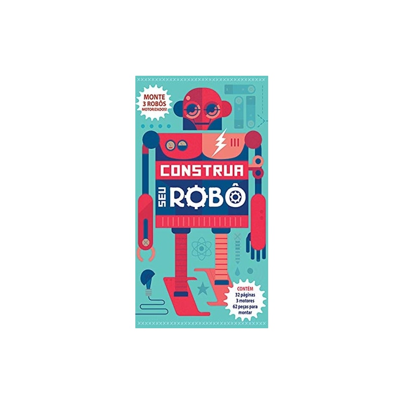 CONSTRUA SEU ROBÔ