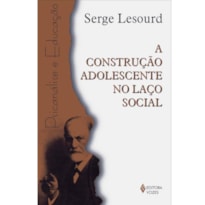 CONSTRUÇÃO ADOLESCENTE NO LAÇO SOCIAL