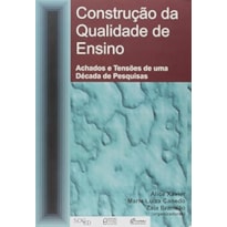 Construção da qualidade de ensino: achados e tensões de uma década de pesquisa
