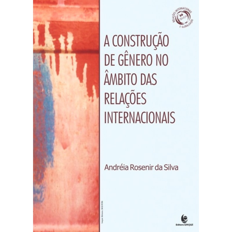 CONSTRUÇAO DE GENERO NO AMBITO DAS RELAÇOES INTERNACIONAIS, A