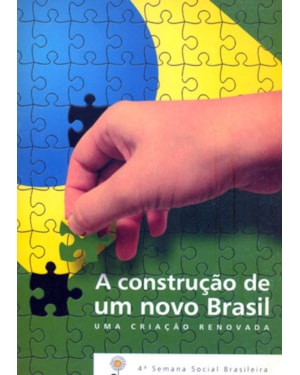 CONSTRUCAO DE UM NOVO BRASIL, A