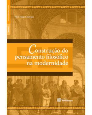 CONSTRUÇÃO DO PENSAMENTO FILOSÓFICO NA MODERNIDADE