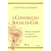 CONSTRUÇÃO SOCIAL DA COR: DIFERENÇA E DESIGUALDADE NA FORMAÇÃO DA SOCIEDADE BRASILEIRA