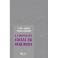 CONSTRUÇÃO SOCIAL DA REALIDADE: TRATADO DE SOCI...