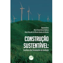 CONSTRUÇÃO SUSTENTÁVEL: CONTRIBUTO AS FERRAMENTAS DE AVALIAÇÃO