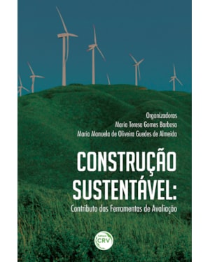 CONSTRUÇÃO SUSTENTÁVEL: CONTRIBUTO AS FERRAMENTAS DE AVALIAÇÃO
