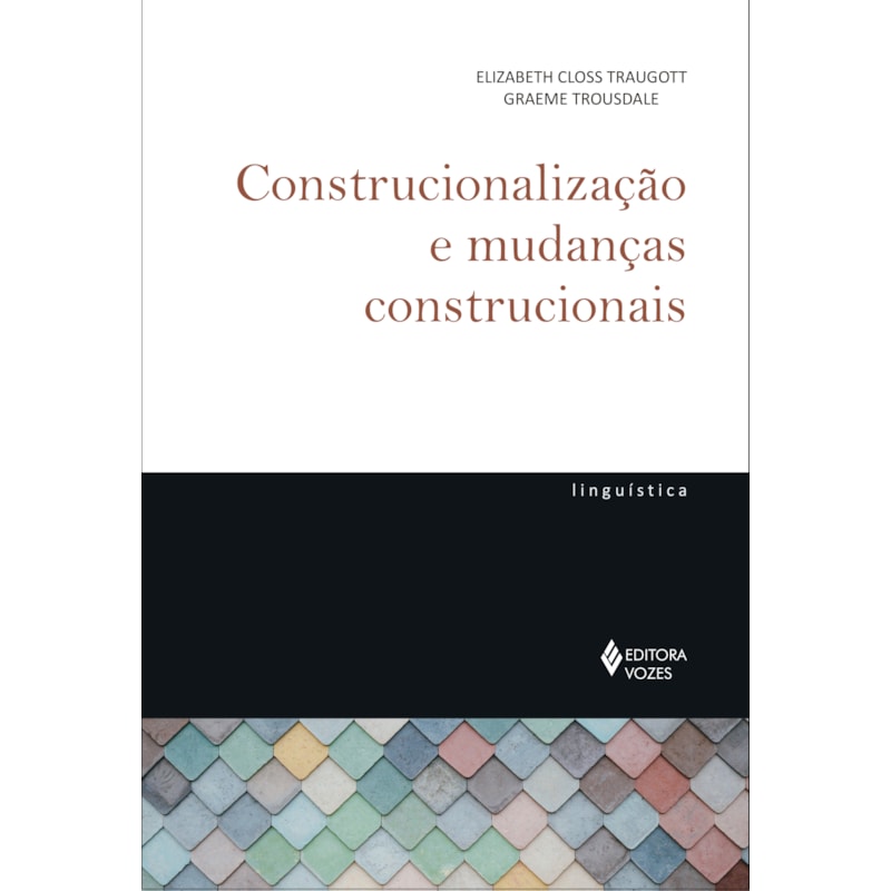 CONSTRUCIONALIZAÇÃO E MUDANÇAS CONSTRUCIONAIS