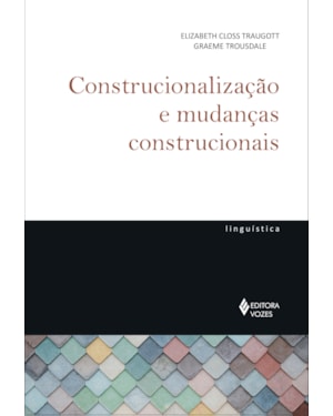 CONSTRUCIONALIZAÇÃO E MUDANÇAS CONSTRUCIONAIS