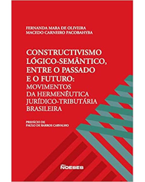 CONSTRUCTIVISMO LÓGICO-SEMÂNTICO ENTRE O PASSADO E O FUTURO: